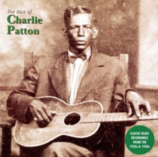 Charlie Patton - Best Of Charlie Patton
