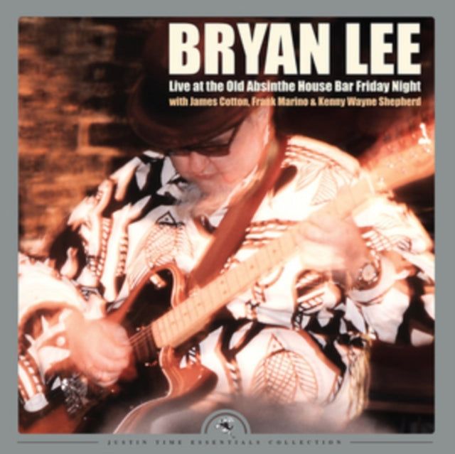 Bryan Lee - Live At The Old Absinthe House Bar: Friday Night