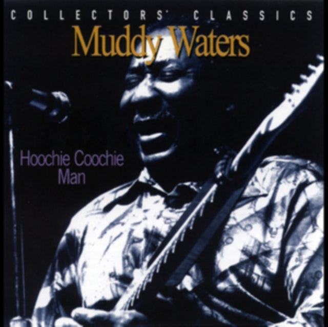 Muddy Waters - Hoochie Coochie Man: Live At The Rising Sun Celebr
