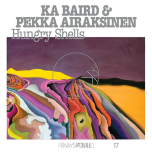 Pekka Ka Baird / Airaksinen - Frkwys Vol. 17: Hungry Shells