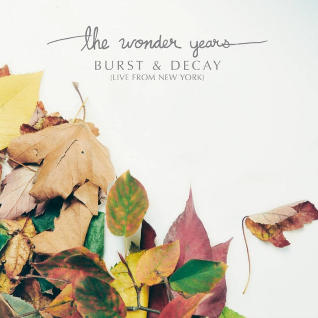 Wonder Years - Burst & Decay: Live From New York