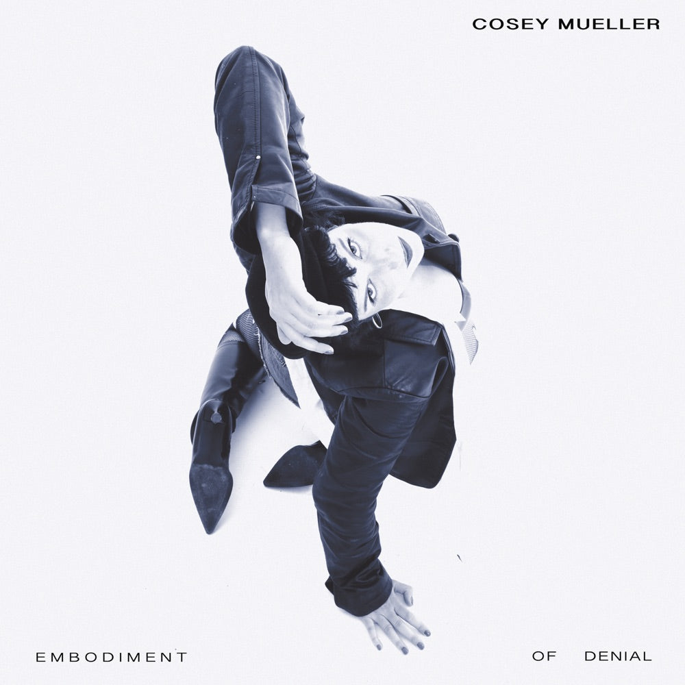 Cosey Mueller - Embodiment Of Denial