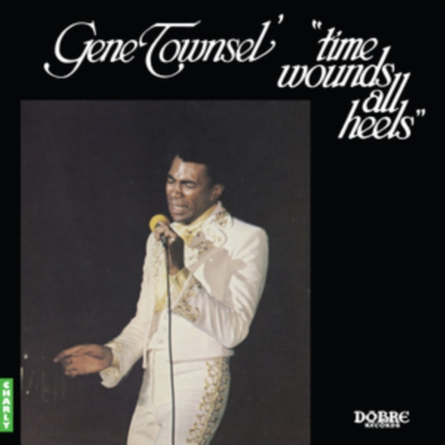Gene Townsel - Time Wounds All Heels