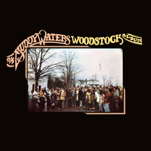 Muddy Waters - Muddy Waters Woodstock Album