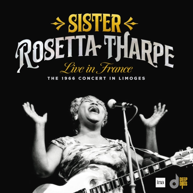 Sister Rosetta Tharpe - Live In France: The 1966 Concert In Limoges