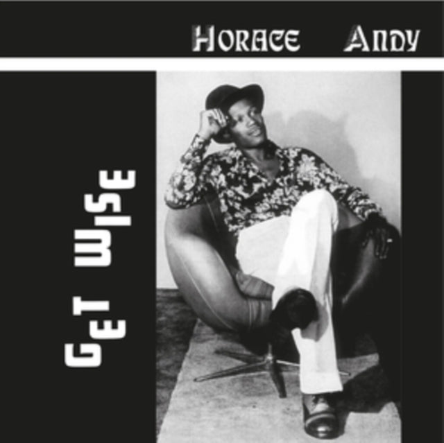 Horace Andy - Get Wise