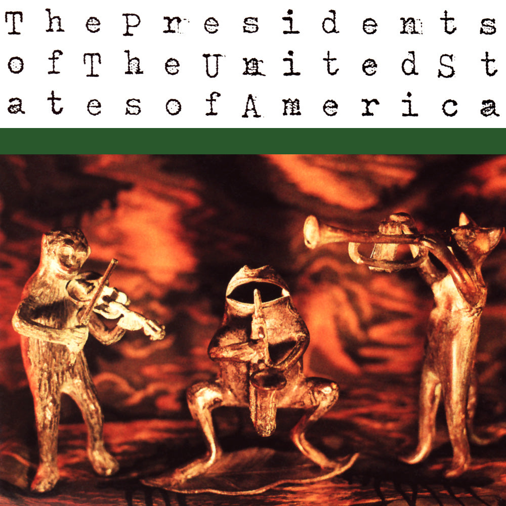 Presidents Of The United States Of America - Presidents Of The United States Of America