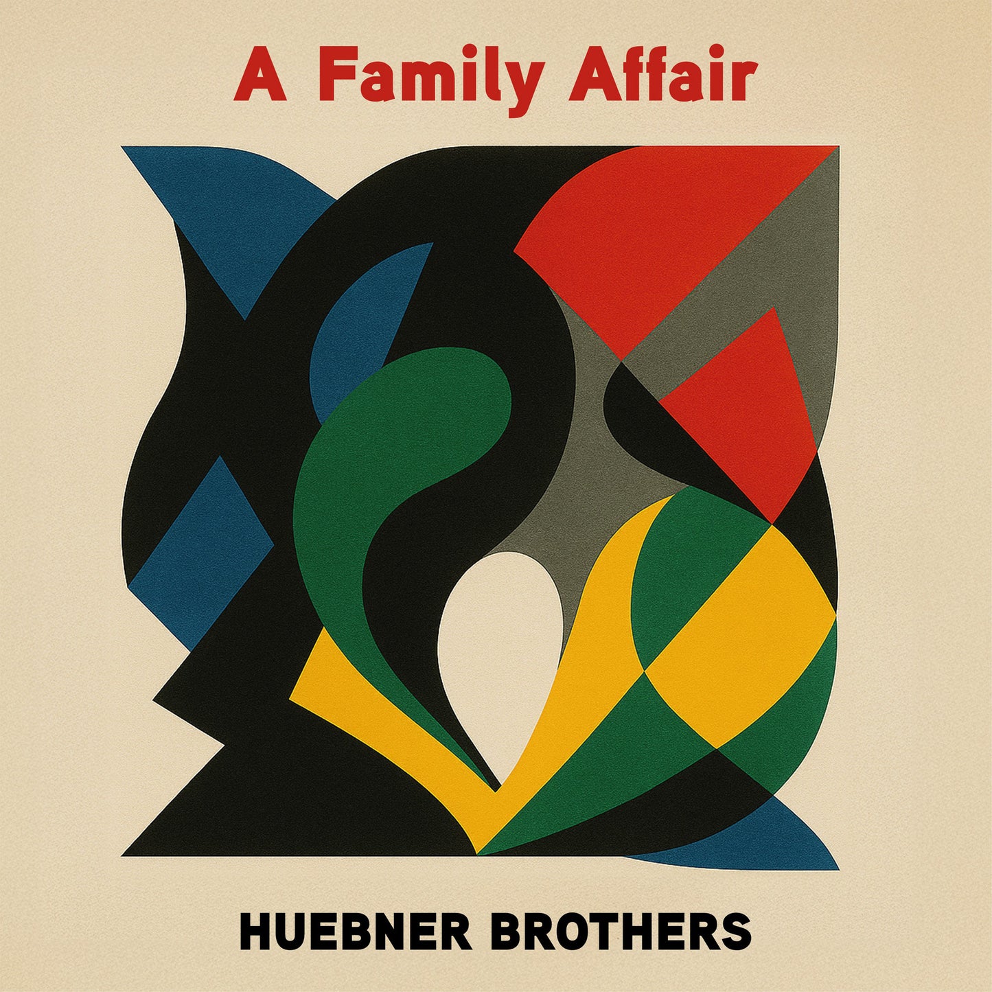 Huebner Brothers - Family Affair