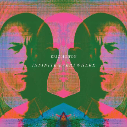 Eric Hilton - Infinite Everywhere