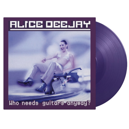 Alice Deejay - Who Needs Guitars Anyway