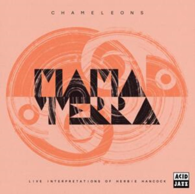 Mama Terra - Chameleons (Live Interpretations Of Herbie Hancock