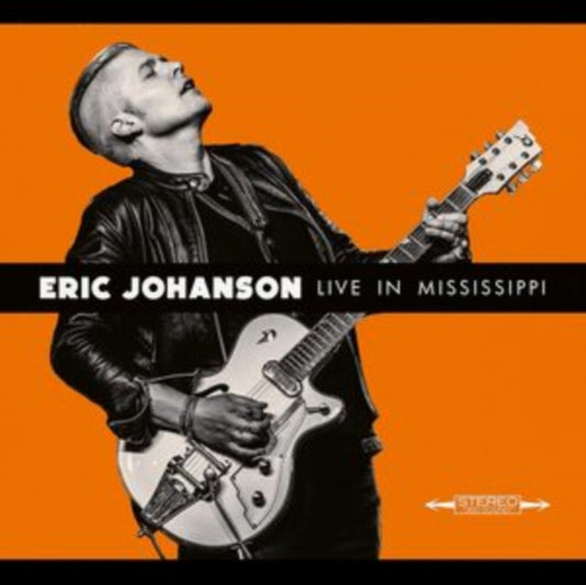 Eric Johanson - Live In Mississippi