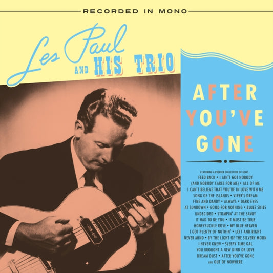 Les & His Trio Paul - After You'Ve Gone