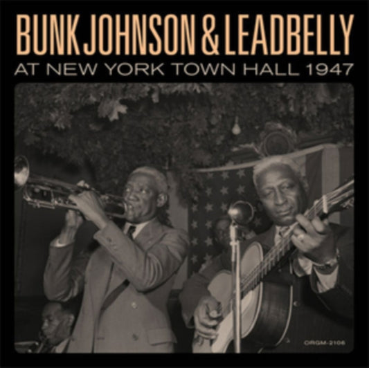Bunk / Lead Belly Johnson - Bunk Johnson & Leadbelly At New York Town Hall