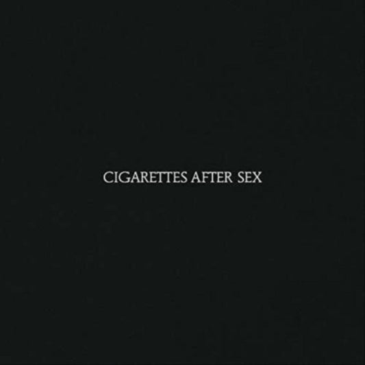 Cigarettes After Sex - Cigarettes After Sex
