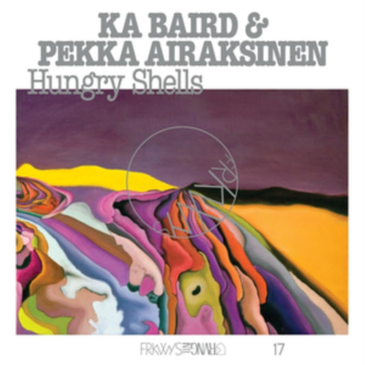 Pekka Ka Baird / Airaksinen - Frkwys Vol. 17: Hungry Shells