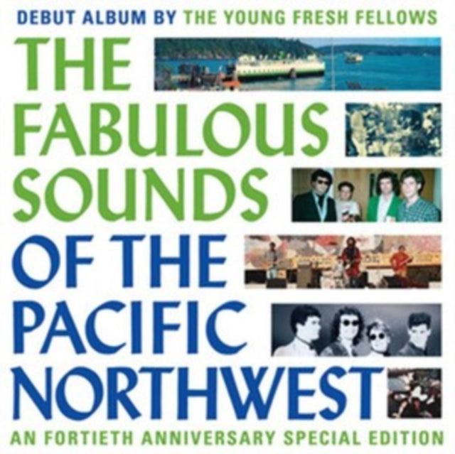 Young Fresh Fellows - Fabulous Sounds Of The Pacific Northwest (40Th Ann