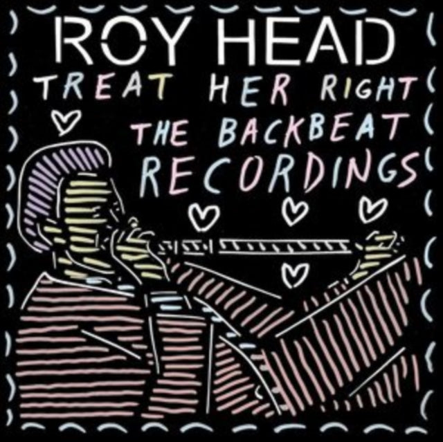 Roy Head - Treat Her Right - The Backbeat Recordings