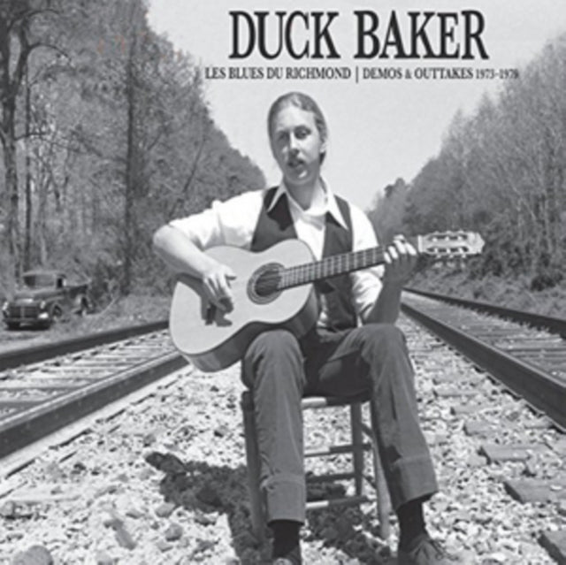 Duck Baker - Les Blues De Richmond: Demos & Outtakes 1973-1979
