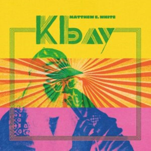 Matthew E. White - K Bay