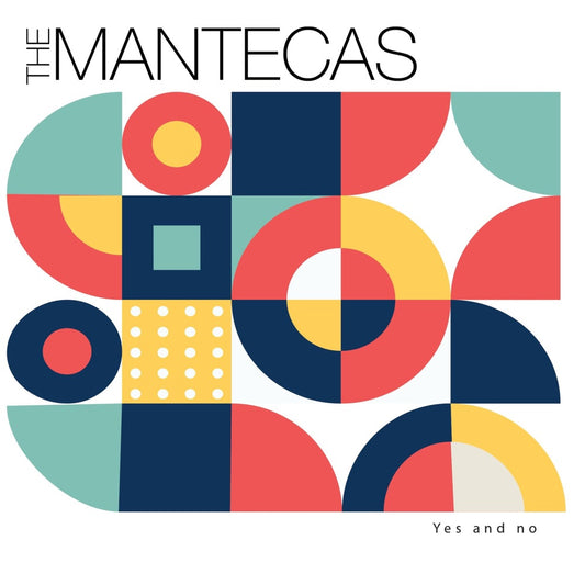 Mantecas - Yes Or No