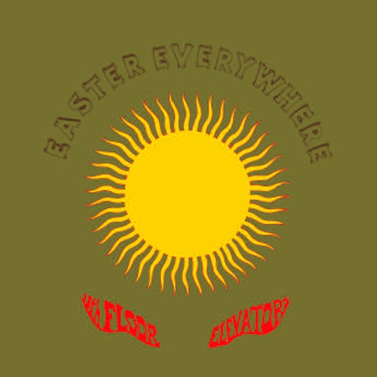 13Th Floor Elevators - Easter Everywhere