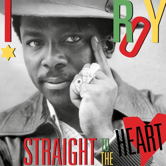 I Roy - Straight To The Heart