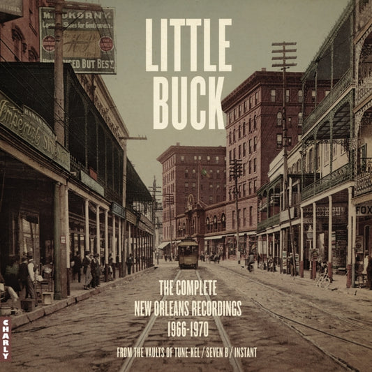 Little Buck - Complete New Orleans Recordings