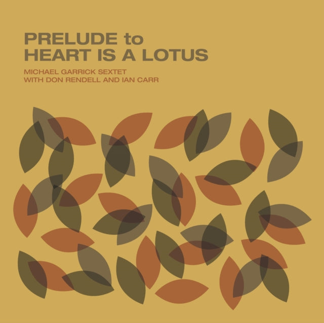 Michael / Rendell,Don / Carr,Ian Garrick - Prelude To Heart Is A Lotus