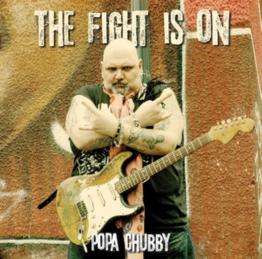 Popa Chubby - Fight Is On