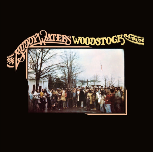 Muddy Waters - Muddy Waters Woodstock Album