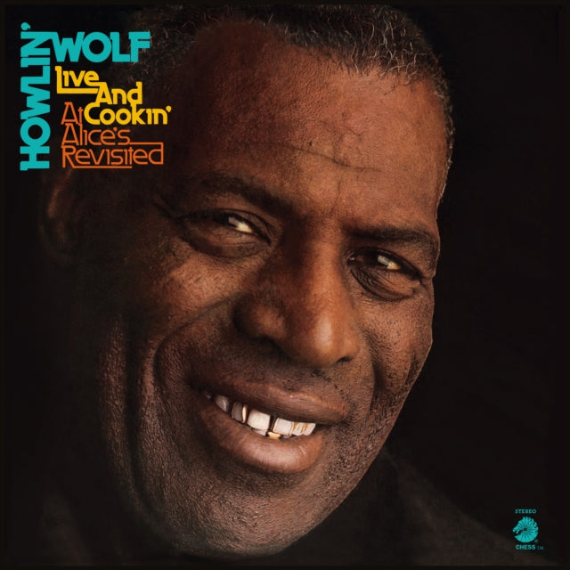 Howlin Wolf - Live And Cookin At Alice'S Revisited