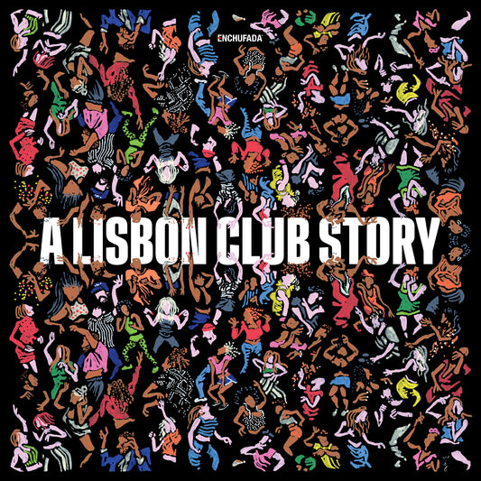 Enchufada: A Lisbon Club Story / Various - Enchufada: A Lisbon Club Story / Various
